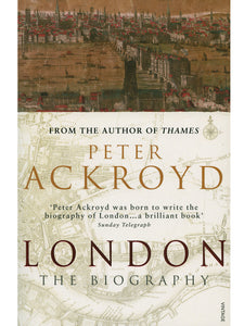 London: The Biography Book by Peter Ackroyd
