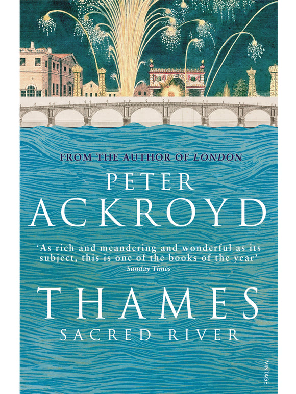 Thames: Sacred River Book by Peter Ackroyd
